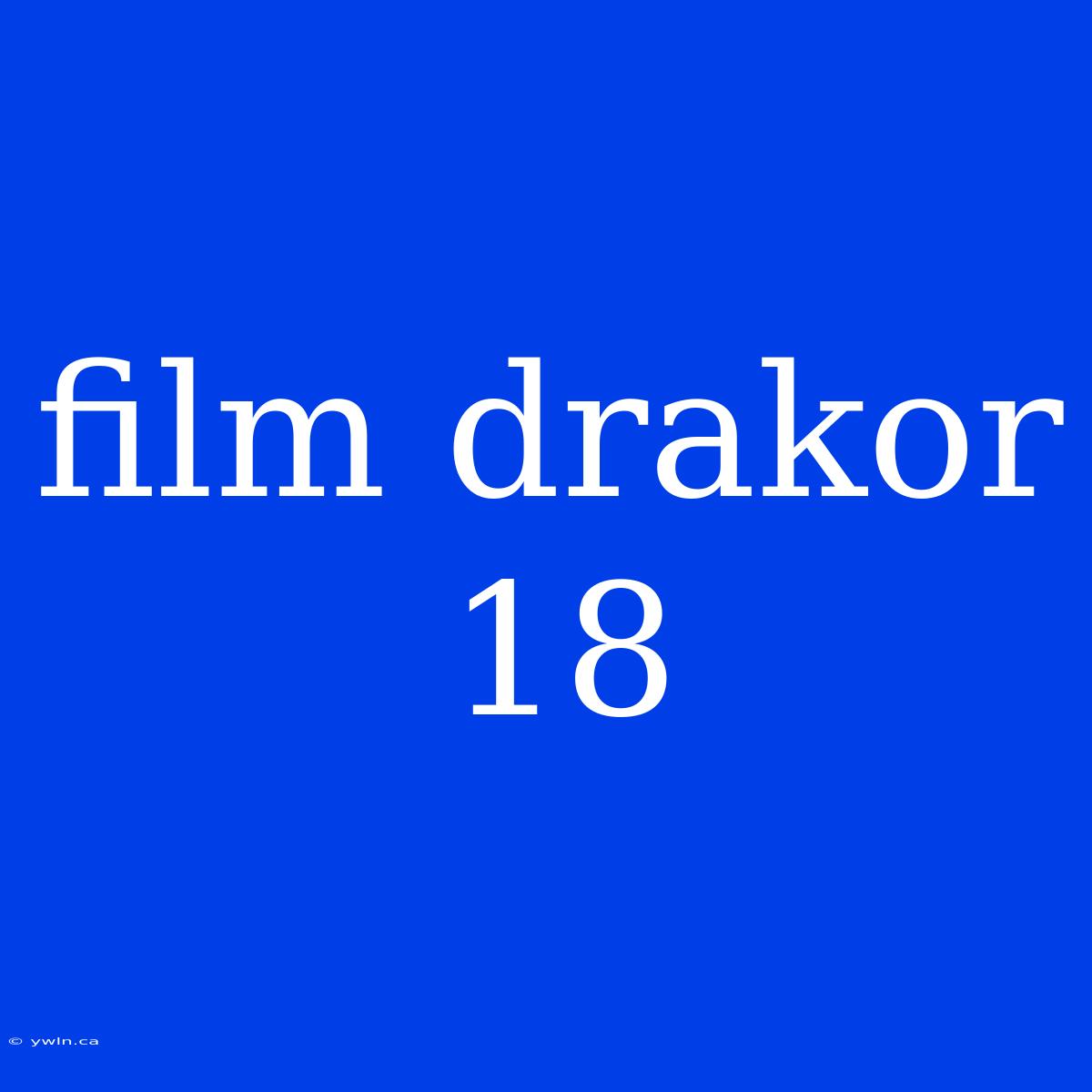 Film Drakor 18