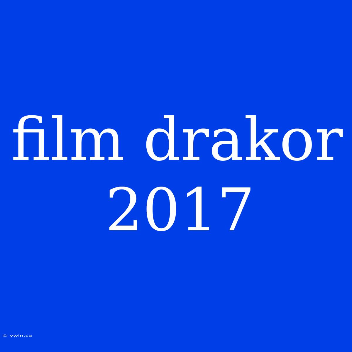 Film Drakor 2017