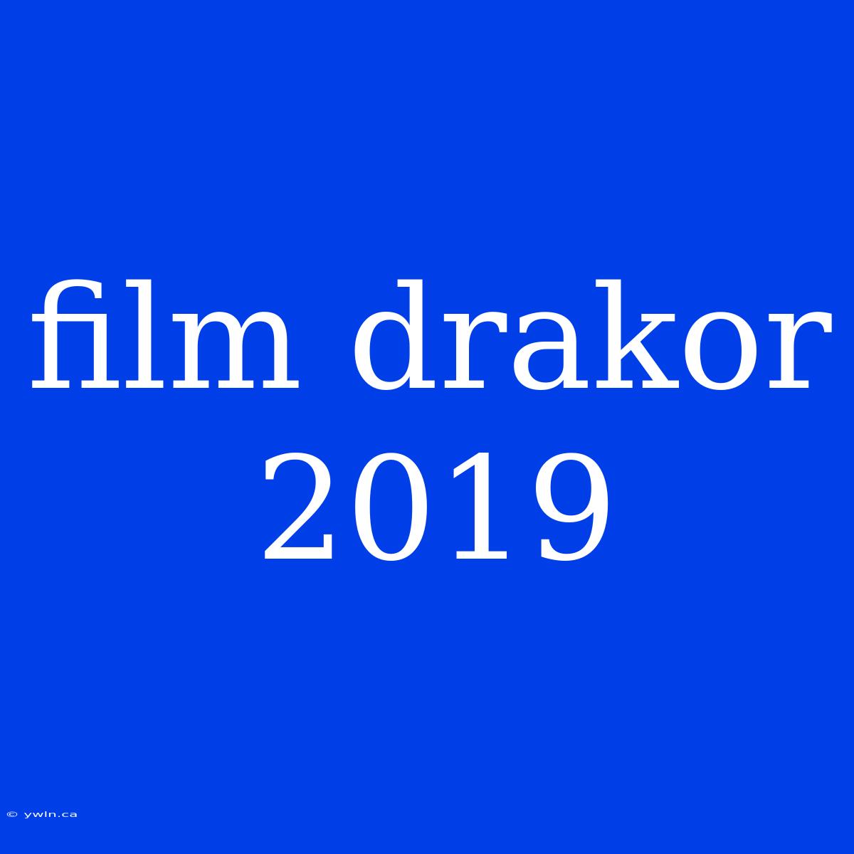 Film Drakor 2019