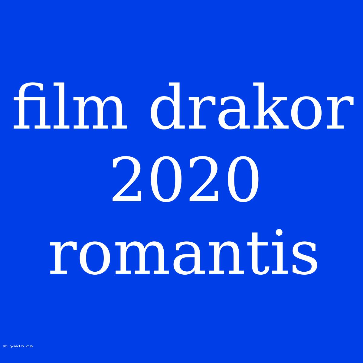 Film Drakor 2020 Romantis