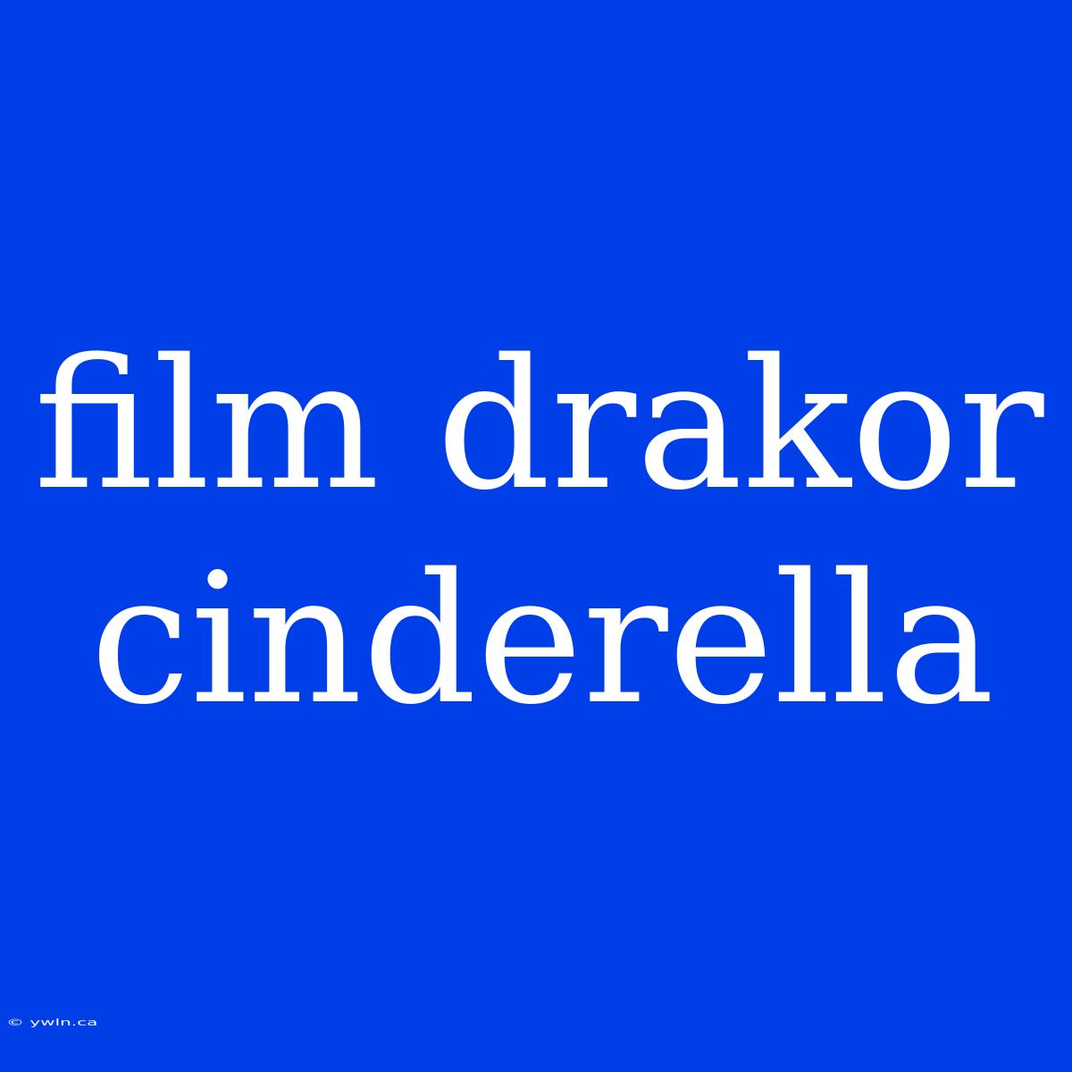 Film Drakor Cinderella