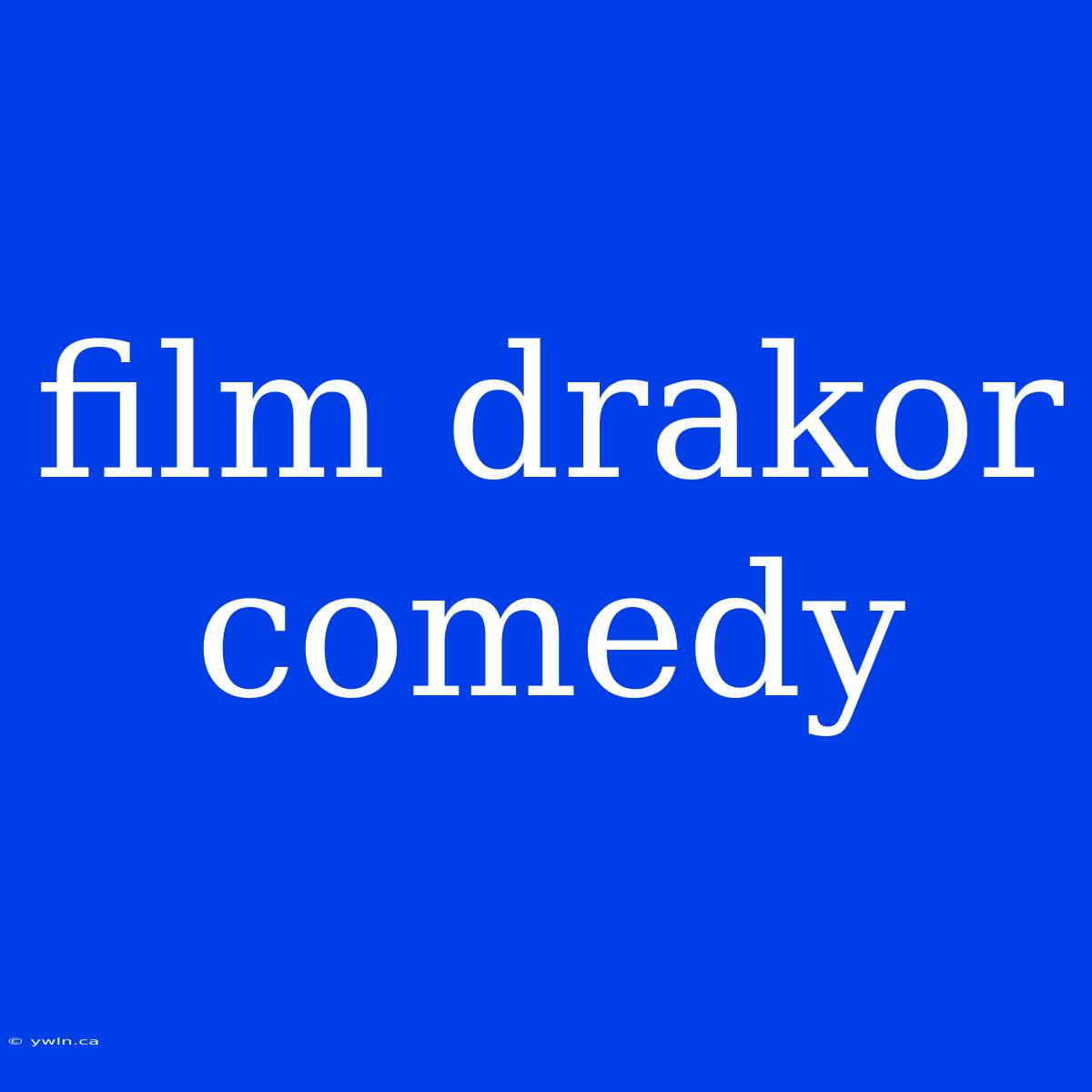 Film Drakor Comedy