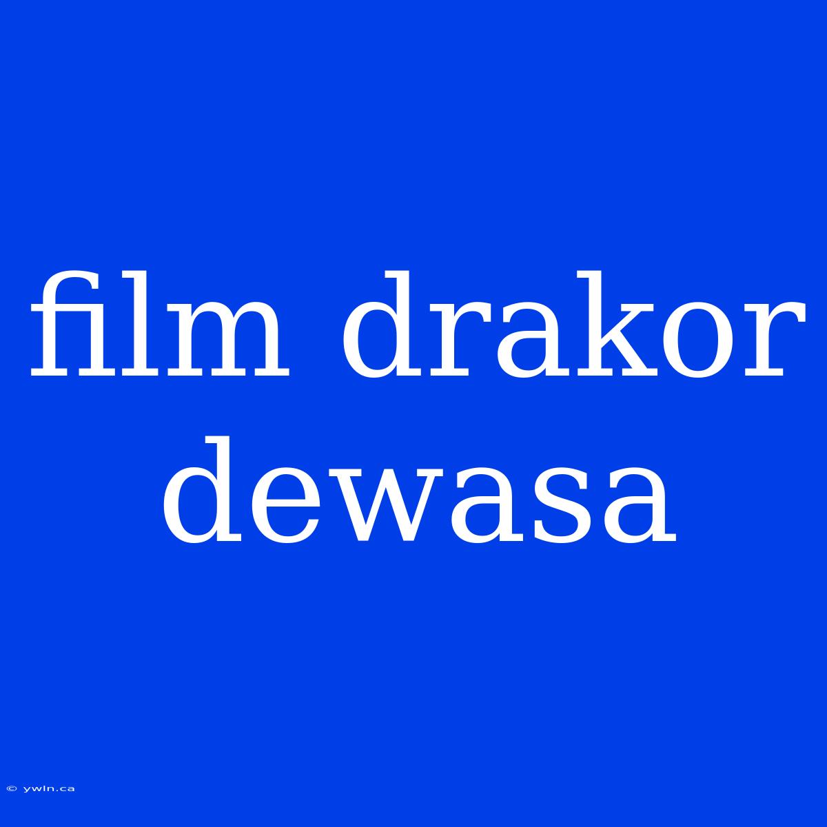 Film Drakor Dewasa