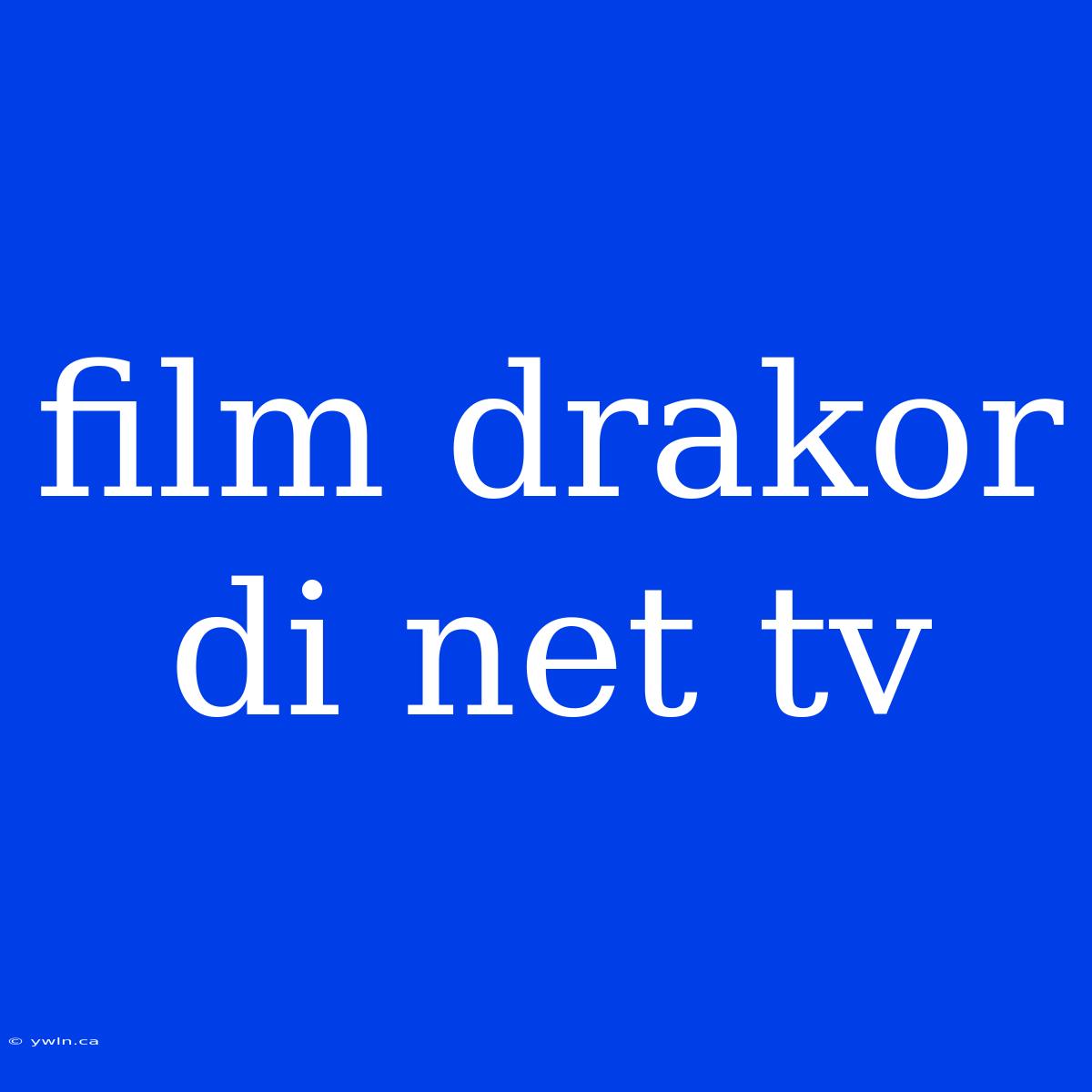 Film Drakor Di Net Tv