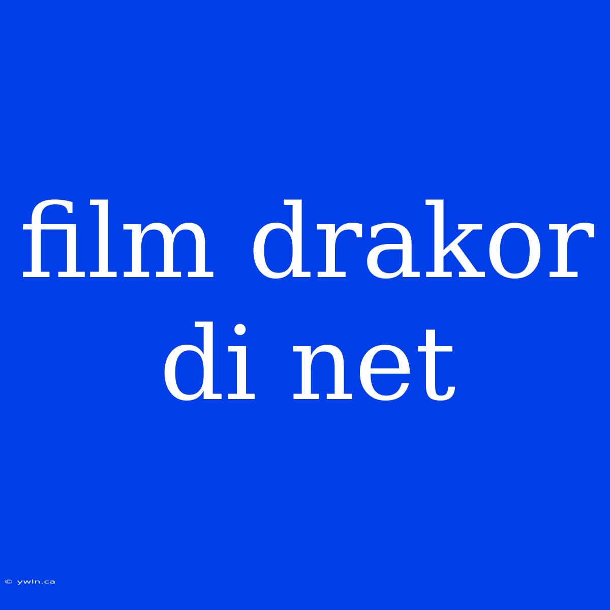 Film Drakor Di Net