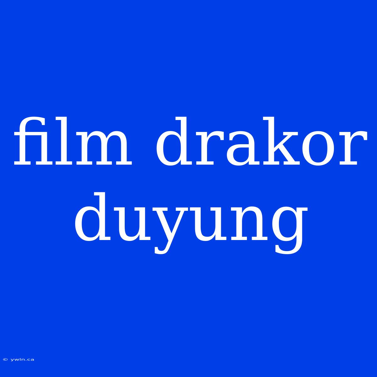 Film Drakor Duyung