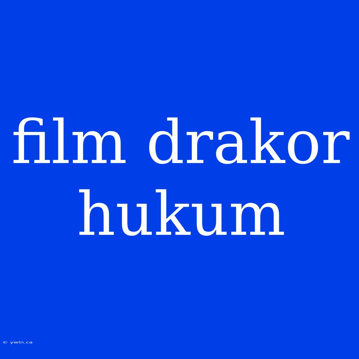 Film Drakor Hukum