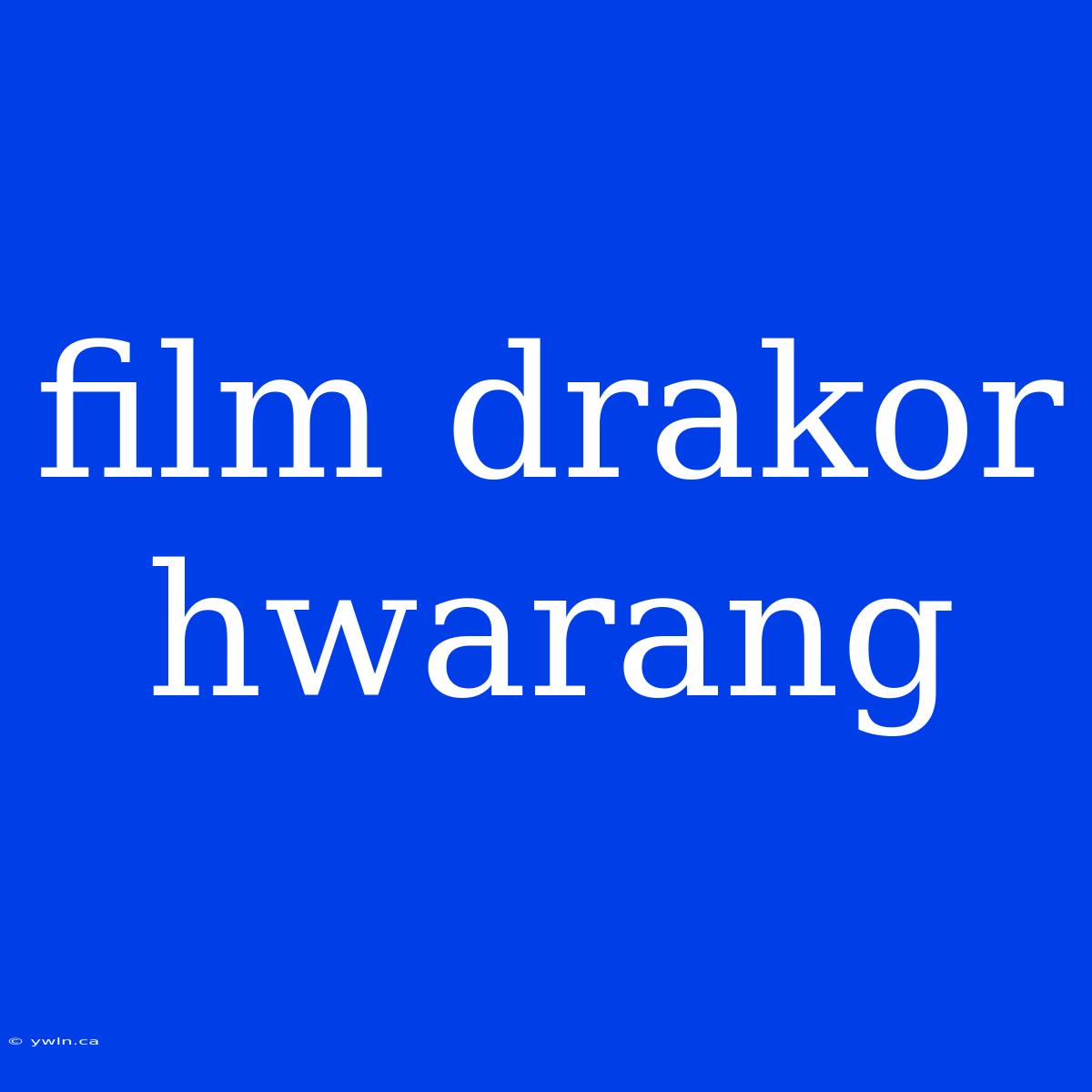 Film Drakor Hwarang