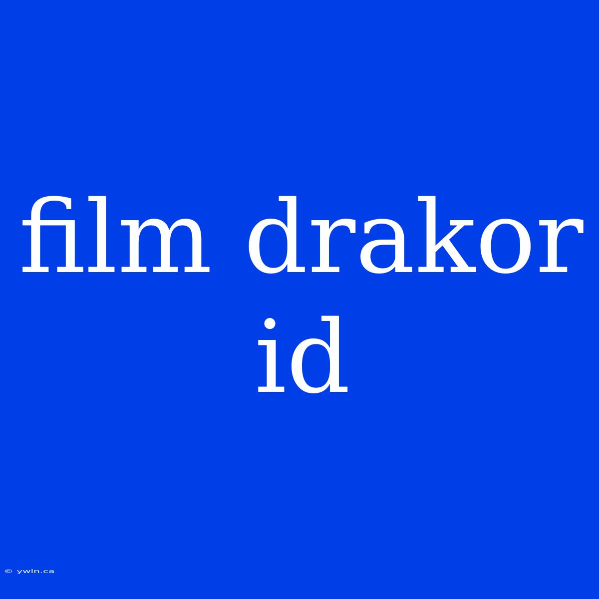 Film Drakor Id