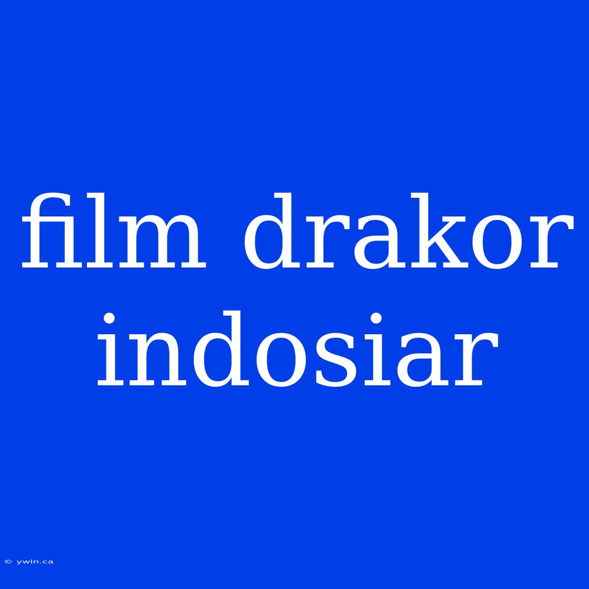 Film Drakor Indosiar