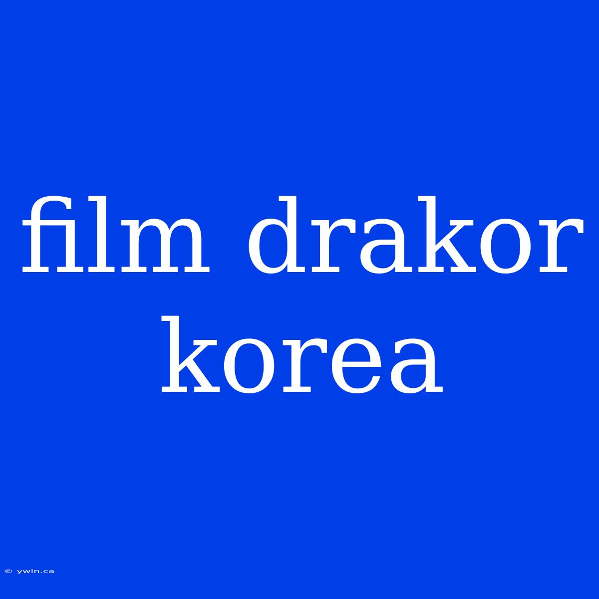 Film Drakor Korea