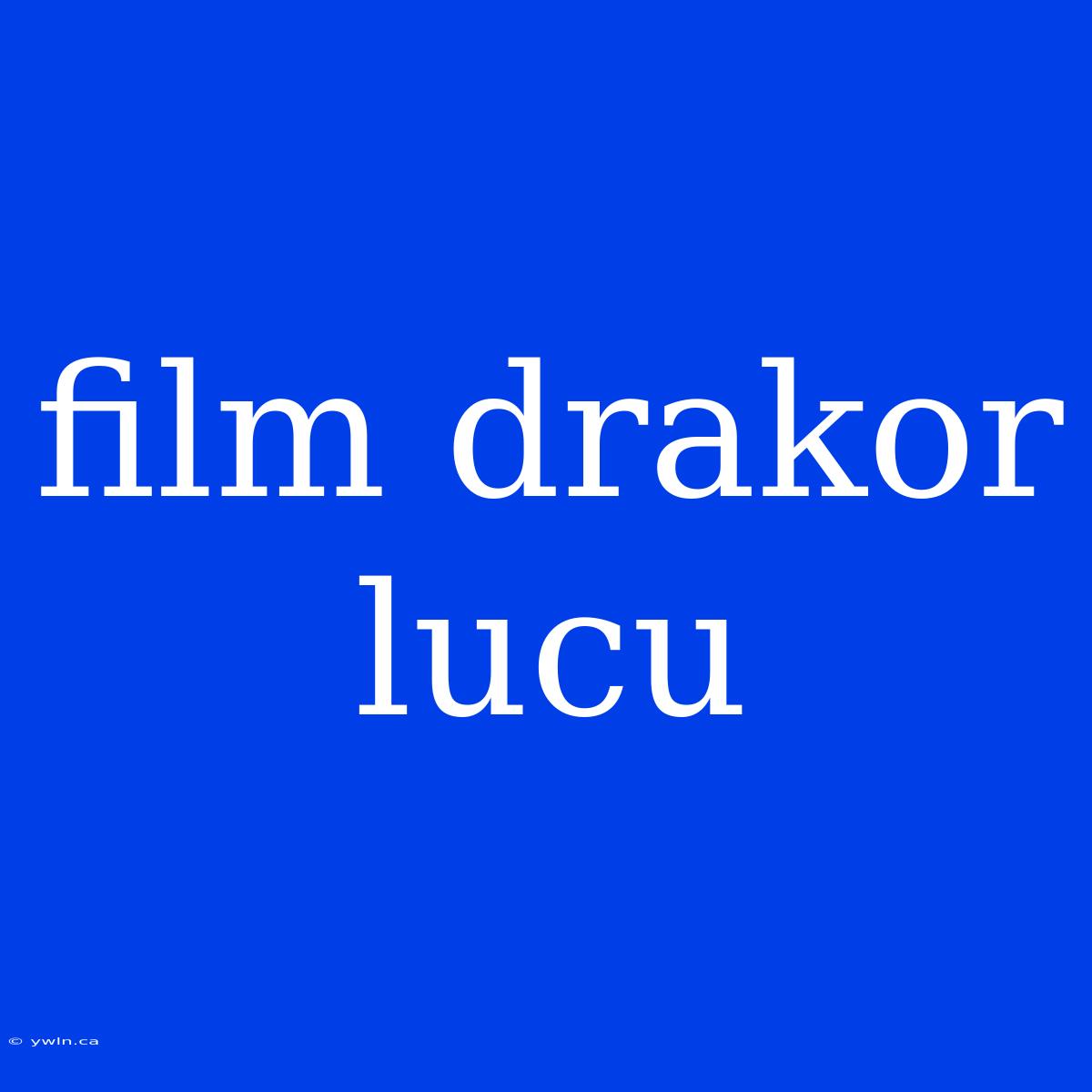 Film Drakor Lucu