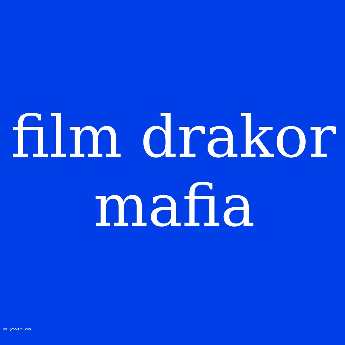 Film Drakor Mafia