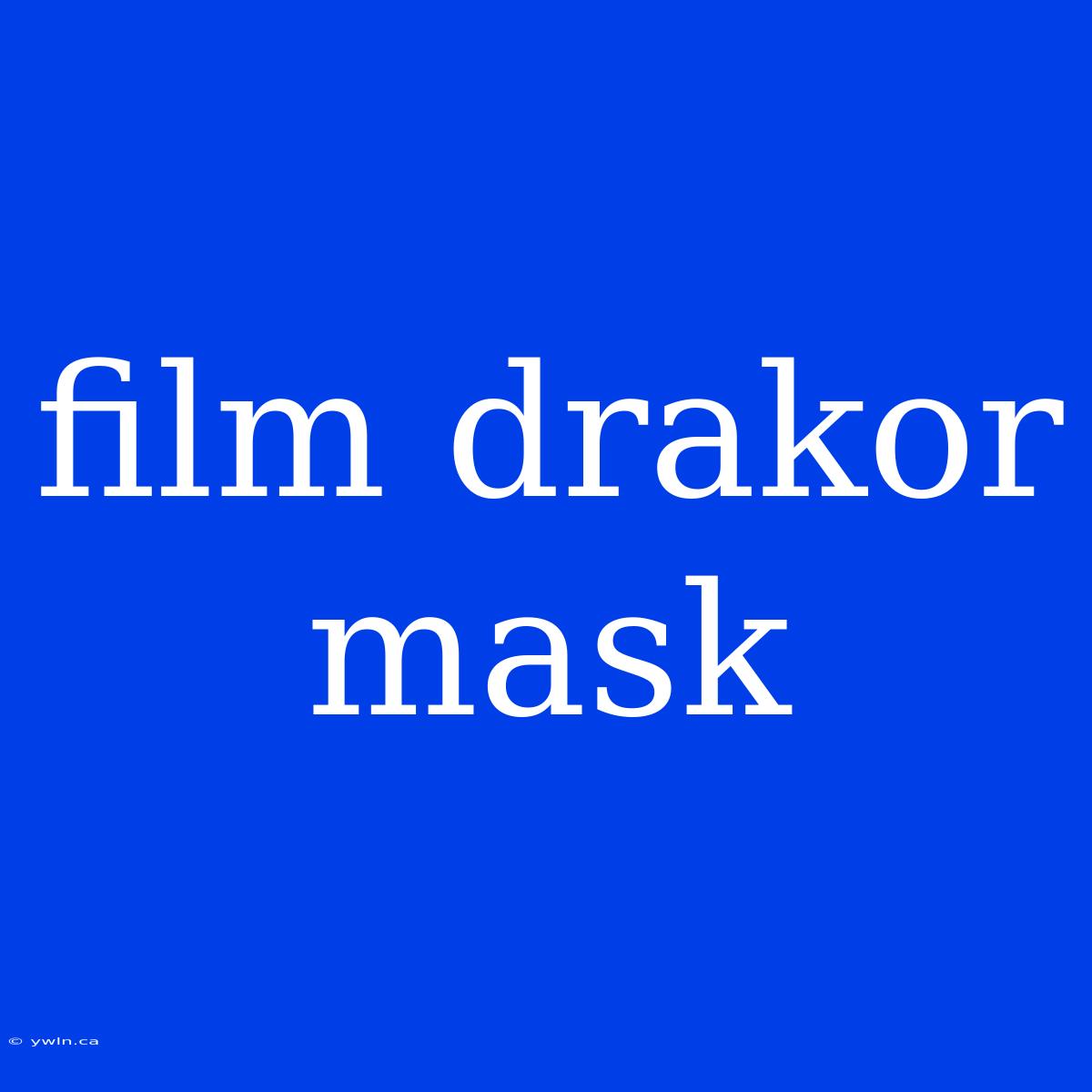 Film Drakor Mask