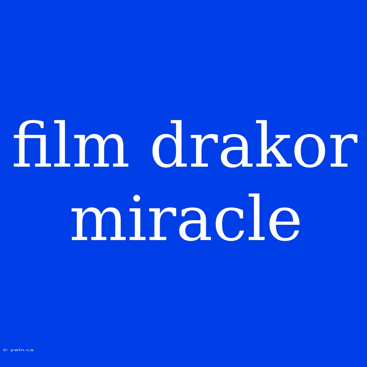 Film Drakor Miracle