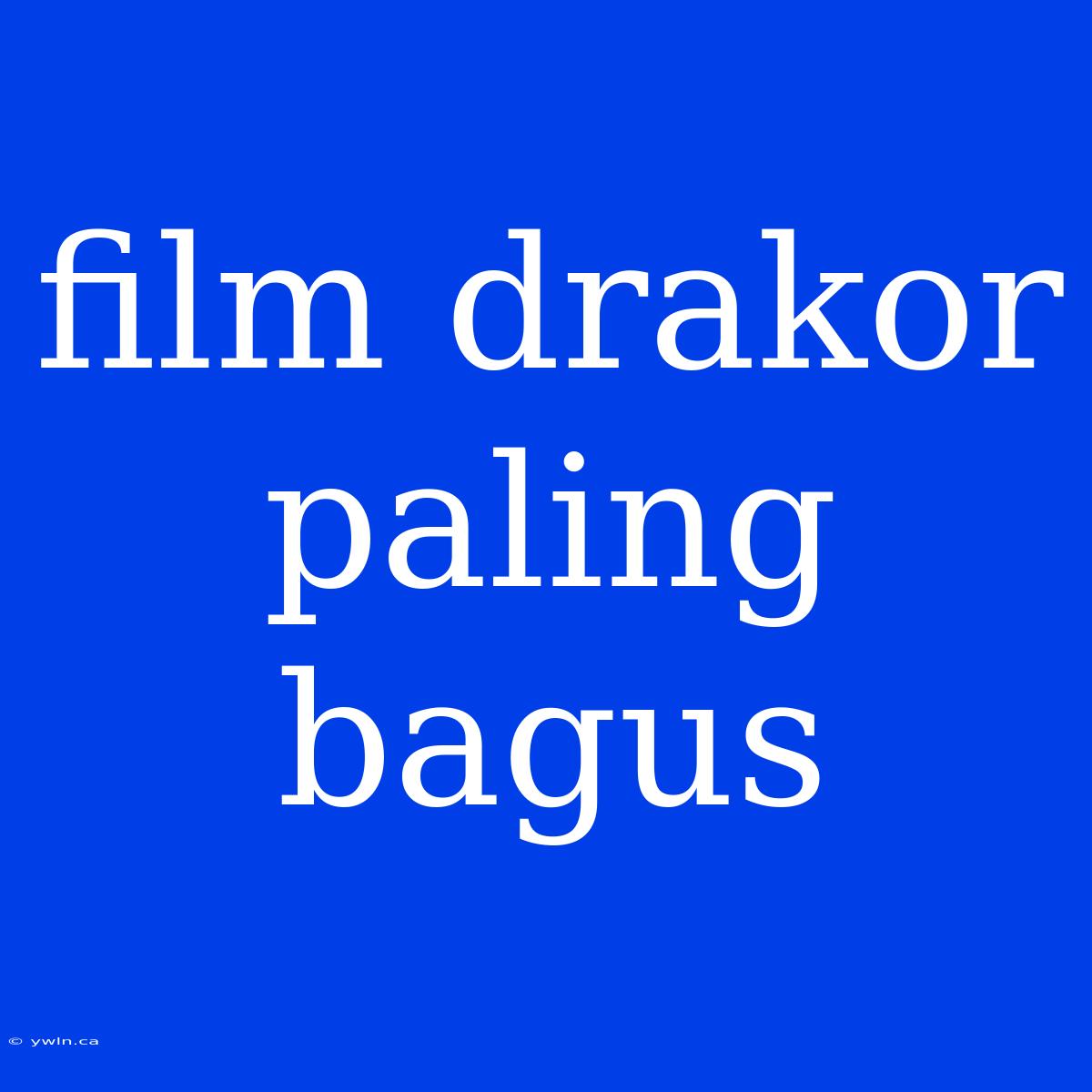 Film Drakor Paling Bagus