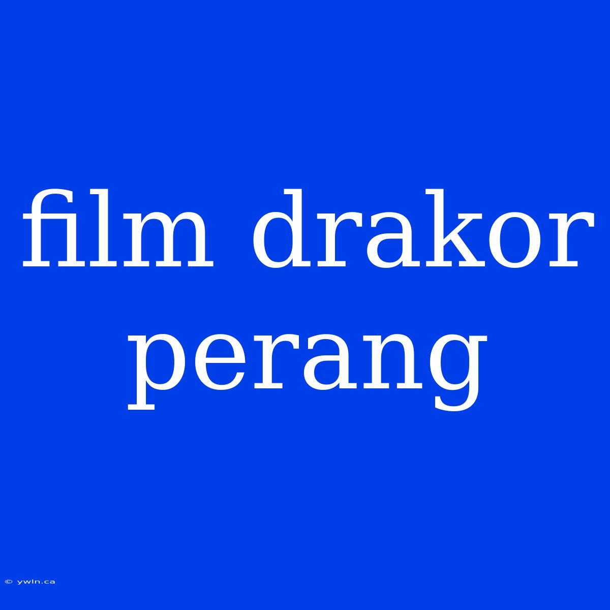 Film Drakor Perang