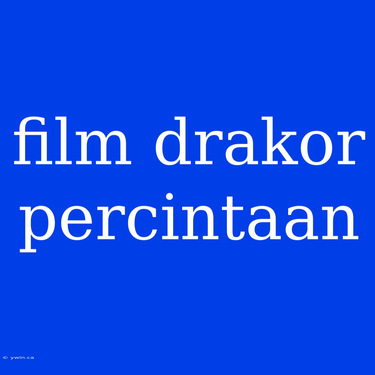 Film Drakor Percintaan