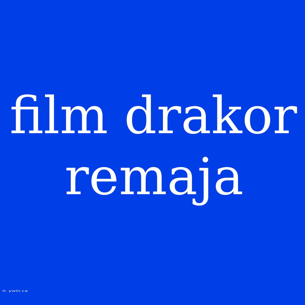 Film Drakor Remaja