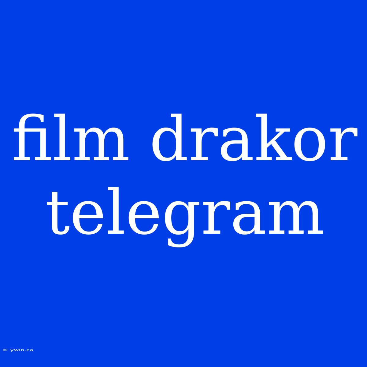 Film Drakor Telegram