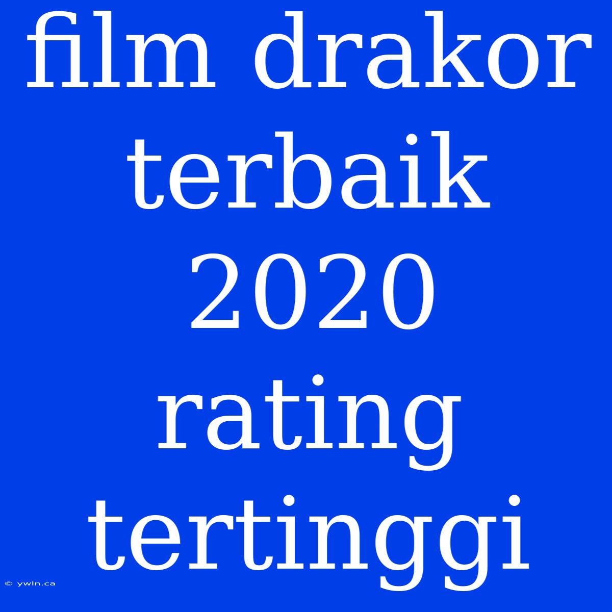 Film Drakor Terbaik 2020 Rating Tertinggi