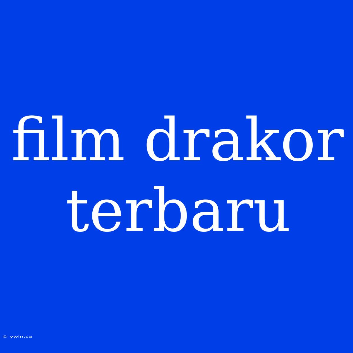 Film Drakor Terbaru