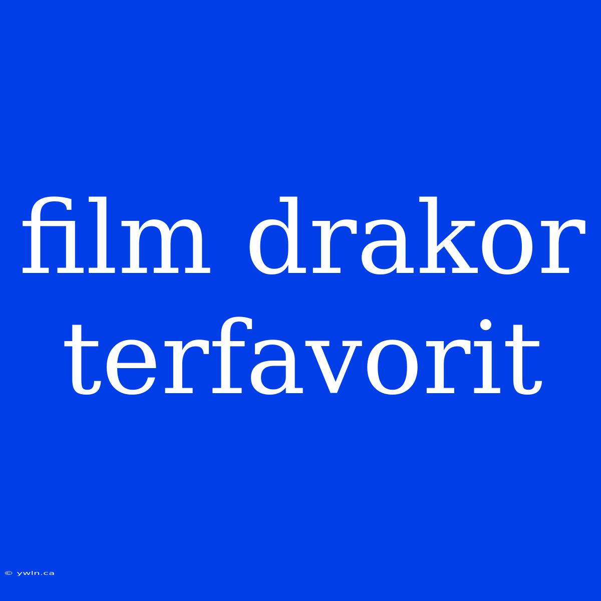 Film Drakor Terfavorit