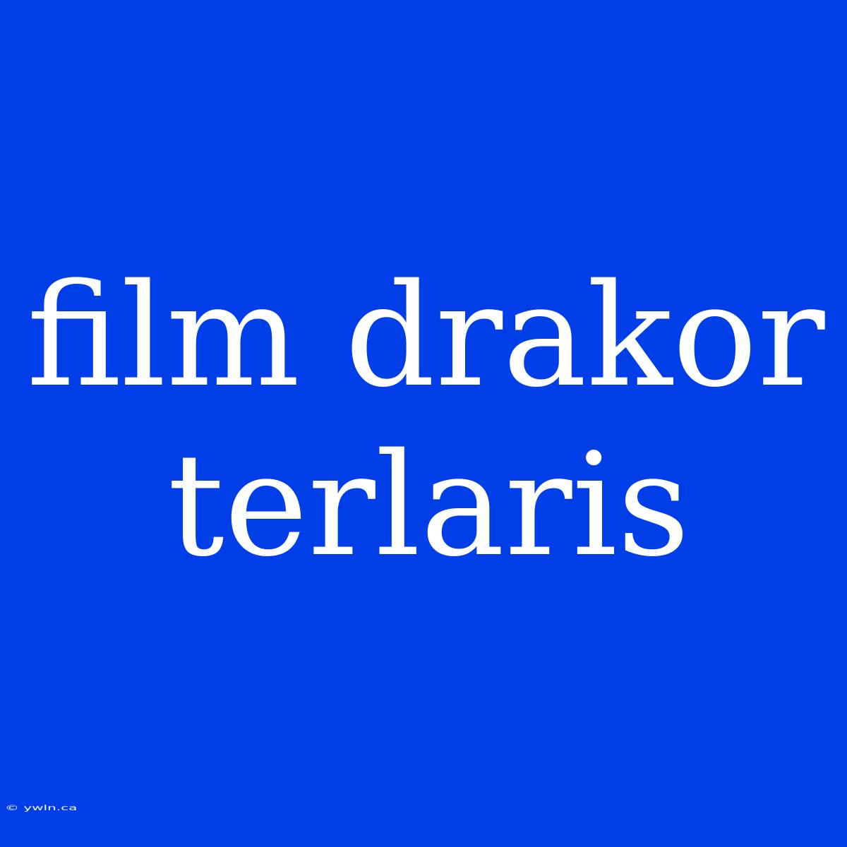 Film Drakor Terlaris