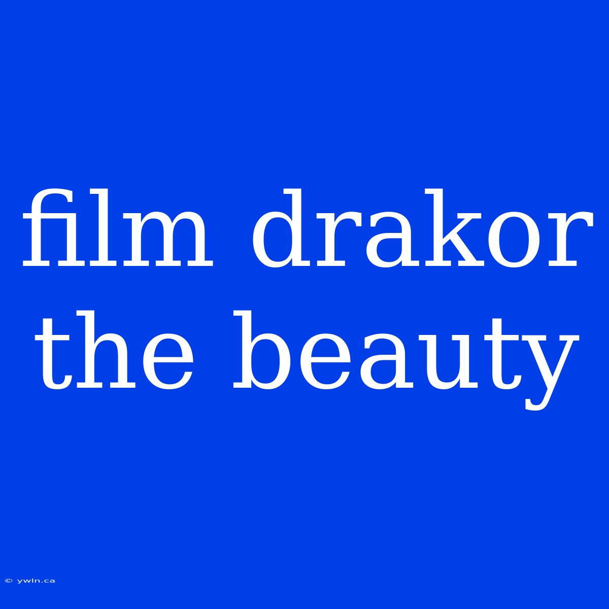 Film Drakor The Beauty