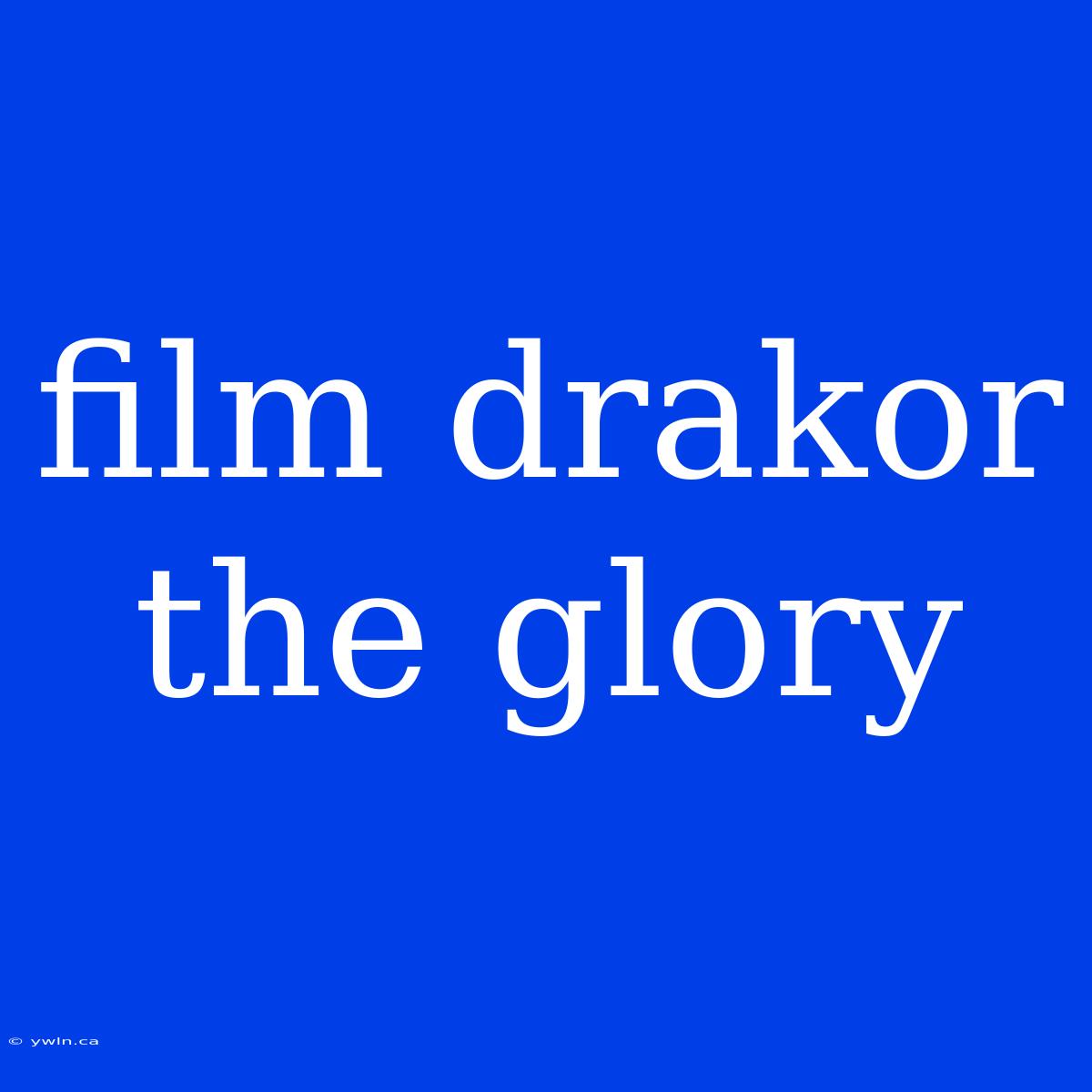 Film Drakor The Glory