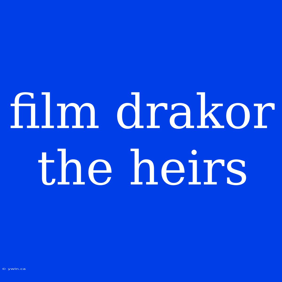 Film Drakor The Heirs