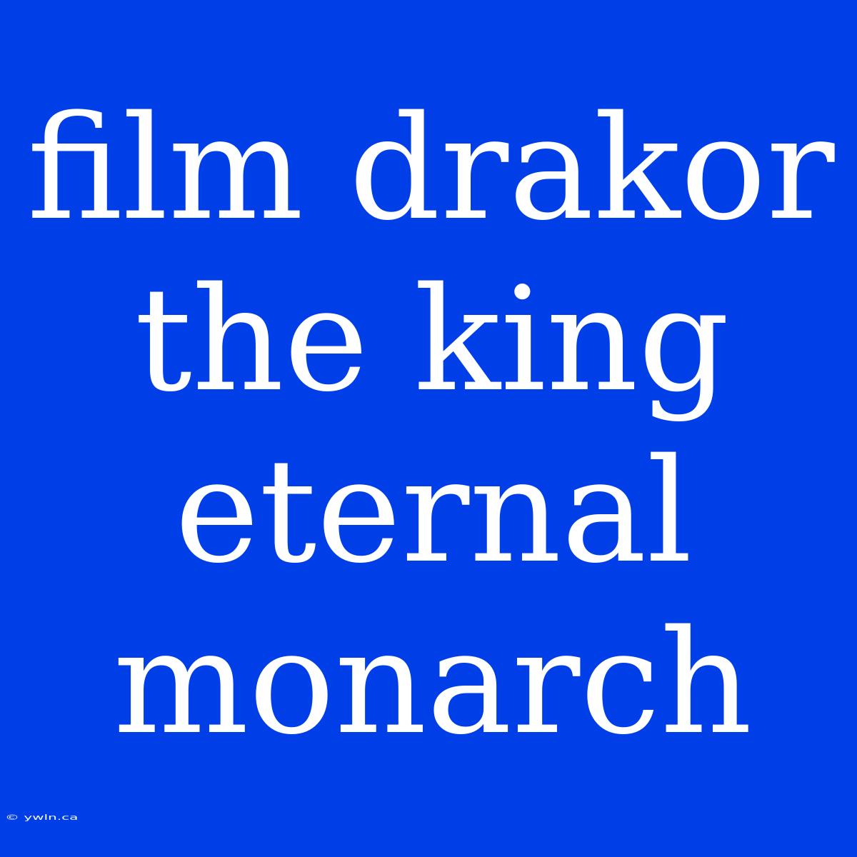 Film Drakor The King Eternal Monarch