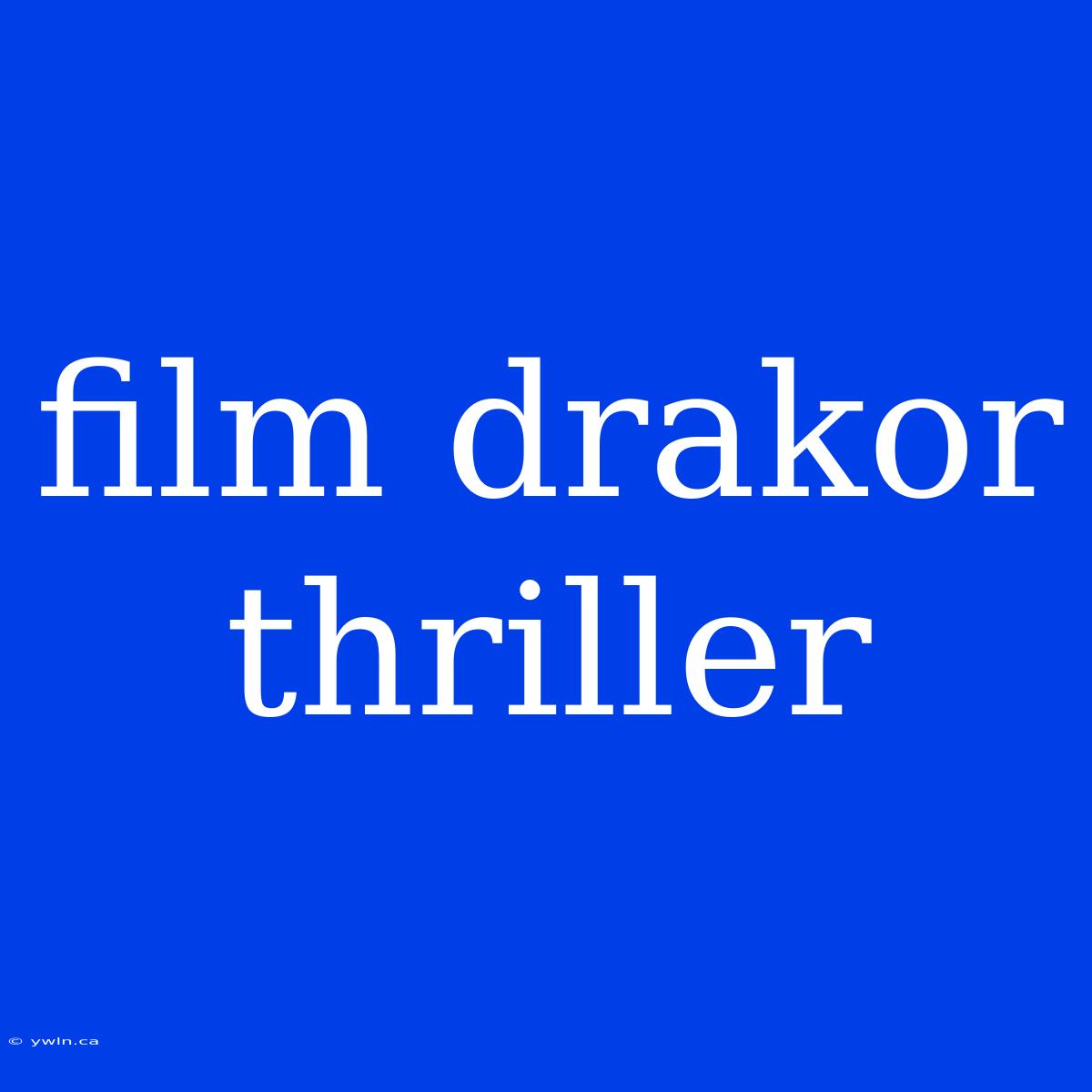 Film Drakor Thriller