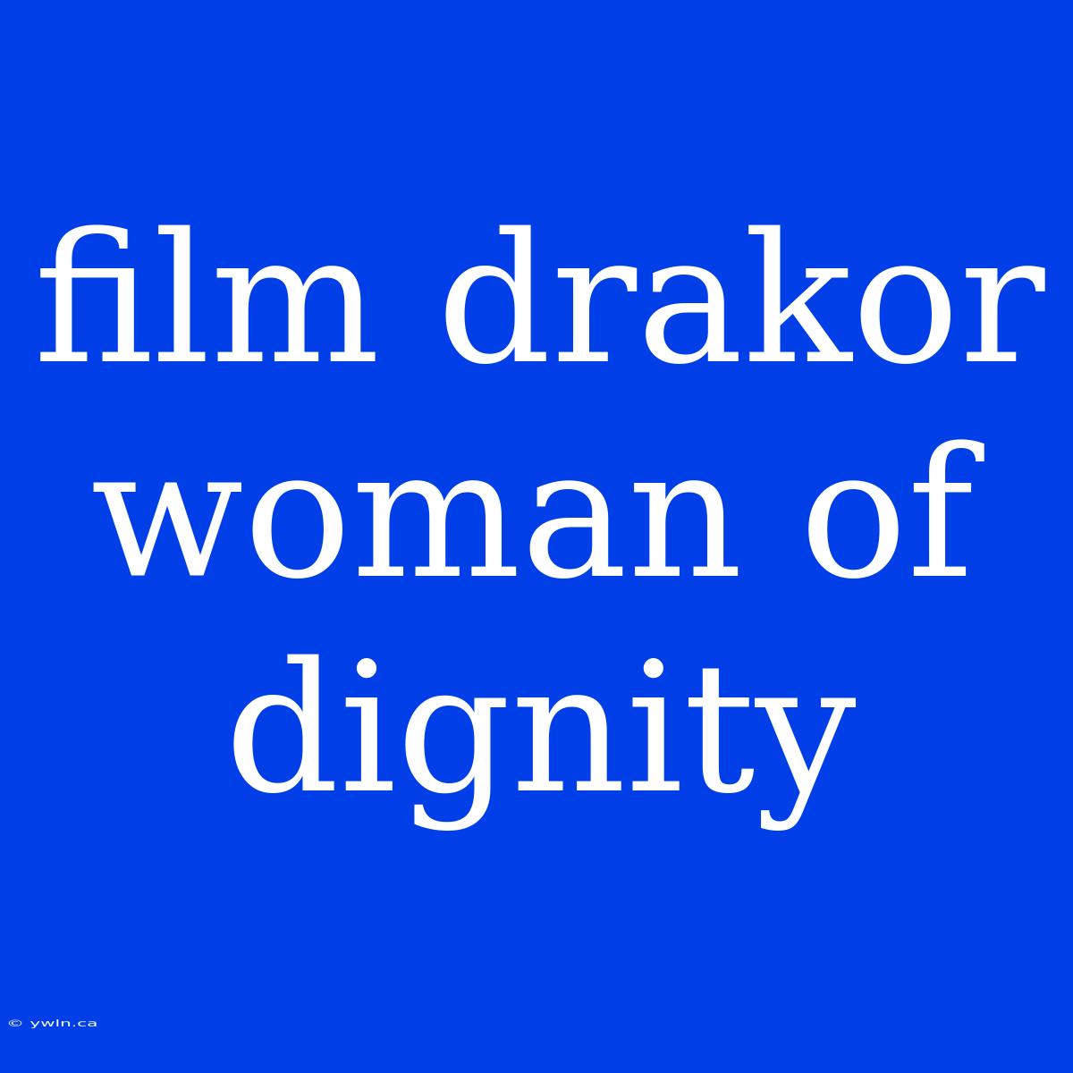 Film Drakor Woman Of Dignity