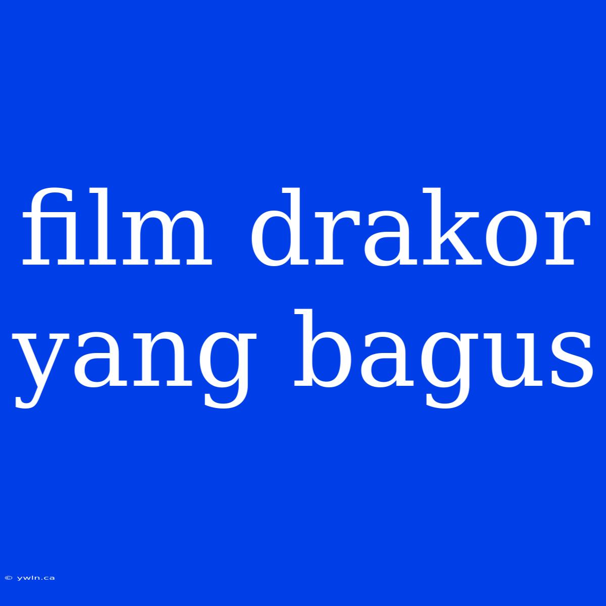 Film Drakor Yang Bagus