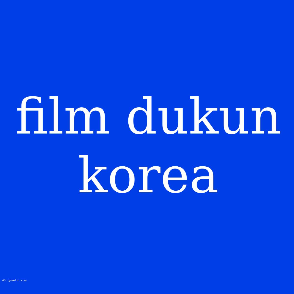 Film Dukun Korea