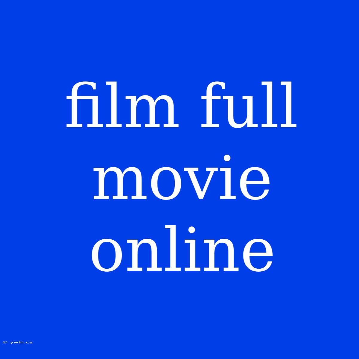 Film Full Movie Online