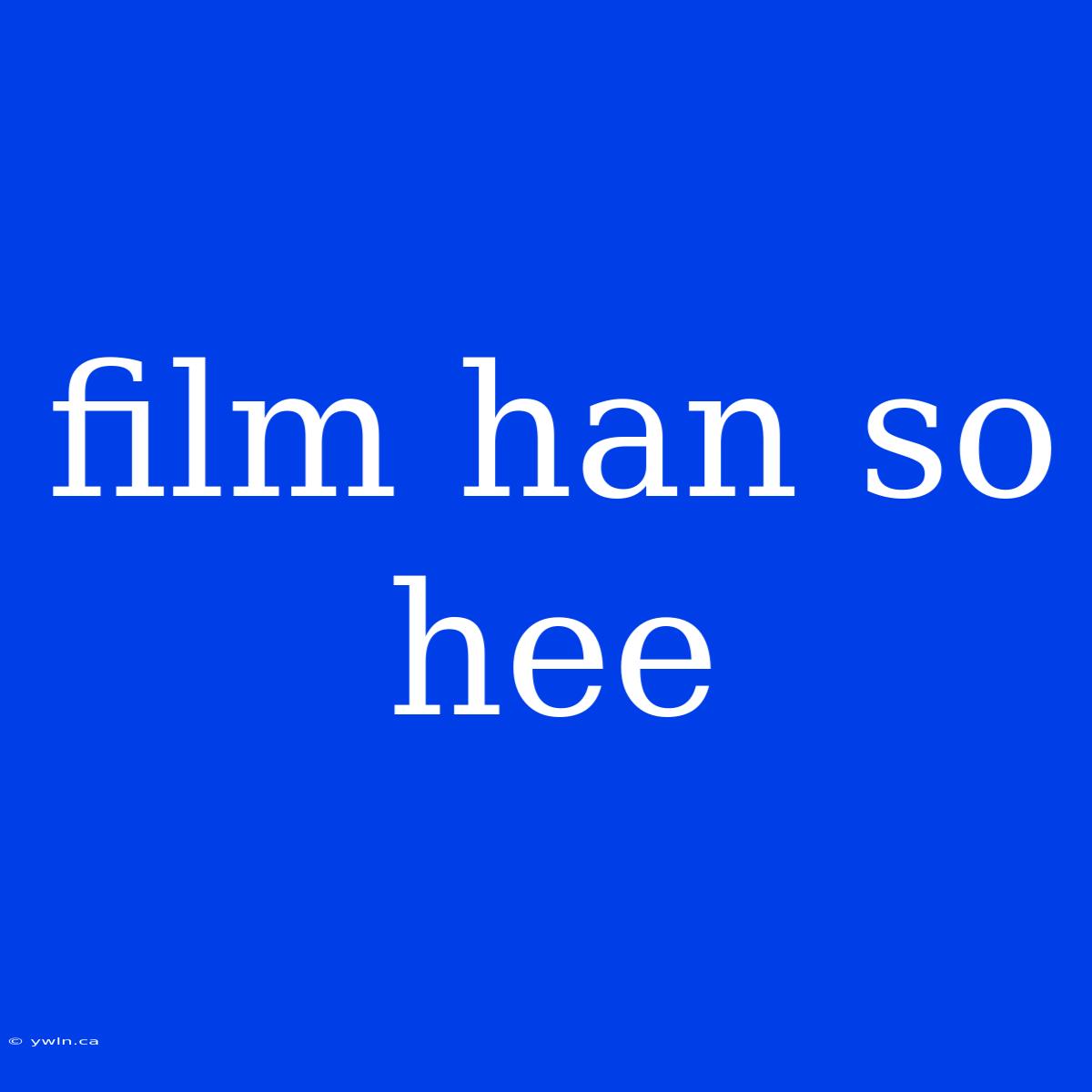 Film Han So Hee