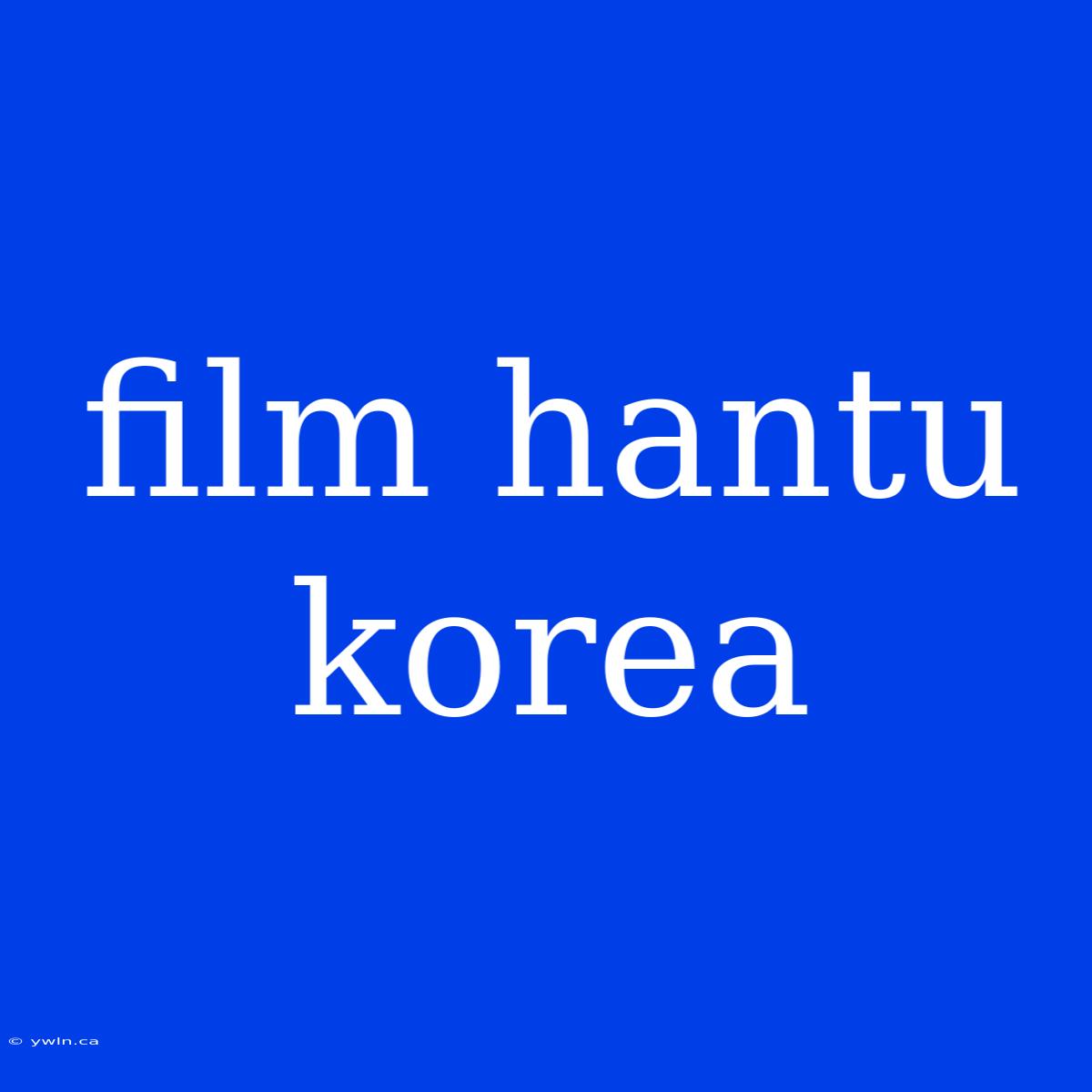 Film Hantu Korea