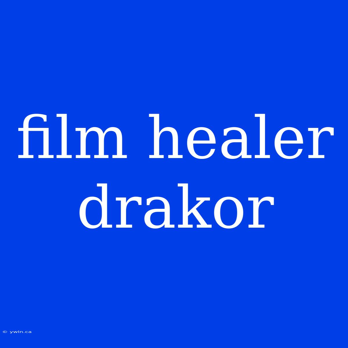 Film Healer Drakor