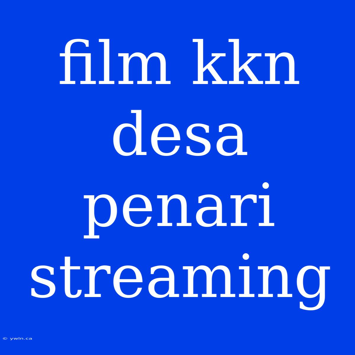 Film Kkn Desa Penari Streaming