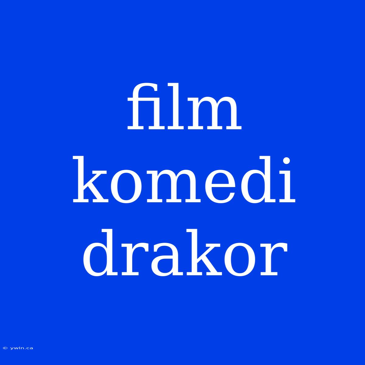 Film Komedi Drakor