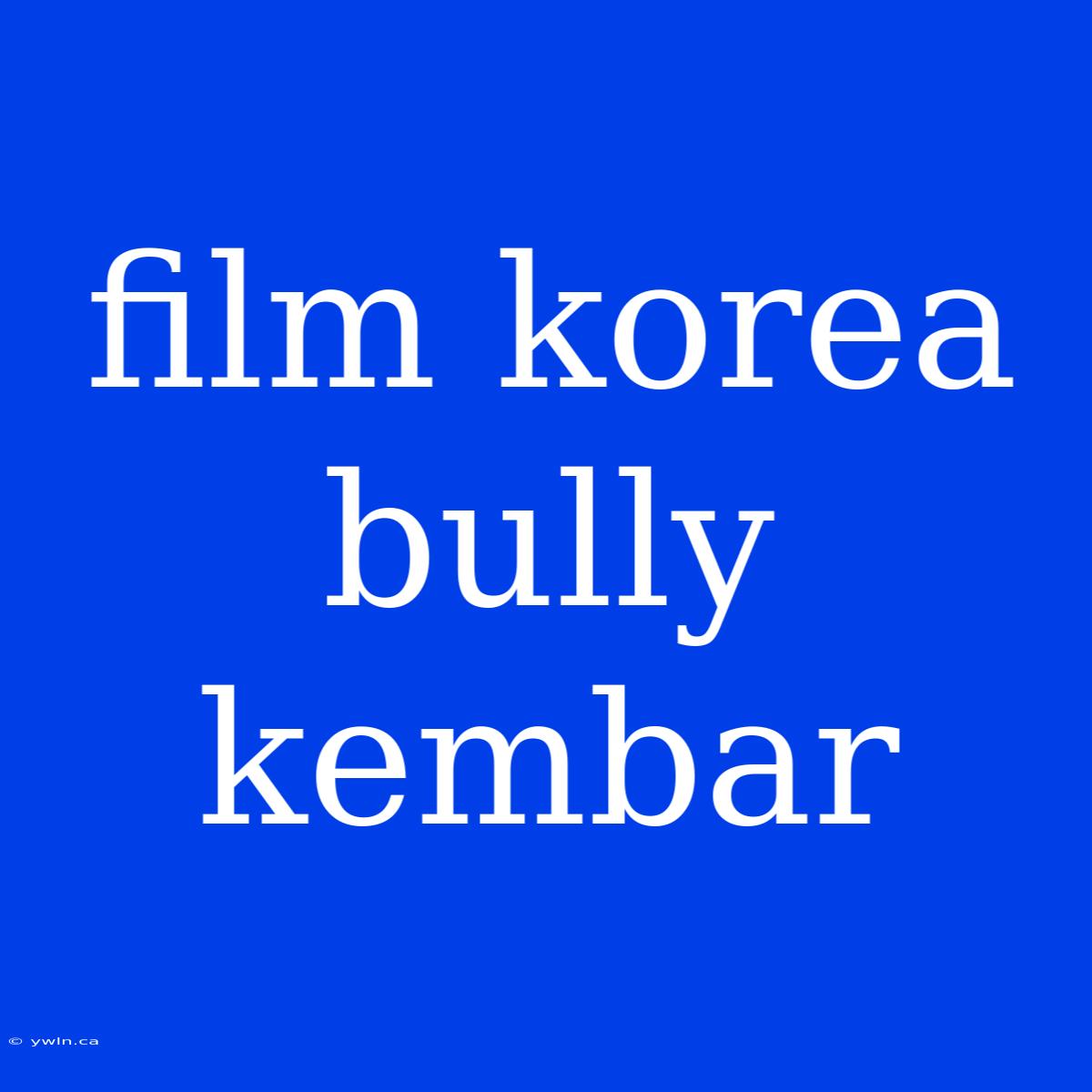 Film Korea Bully Kembar