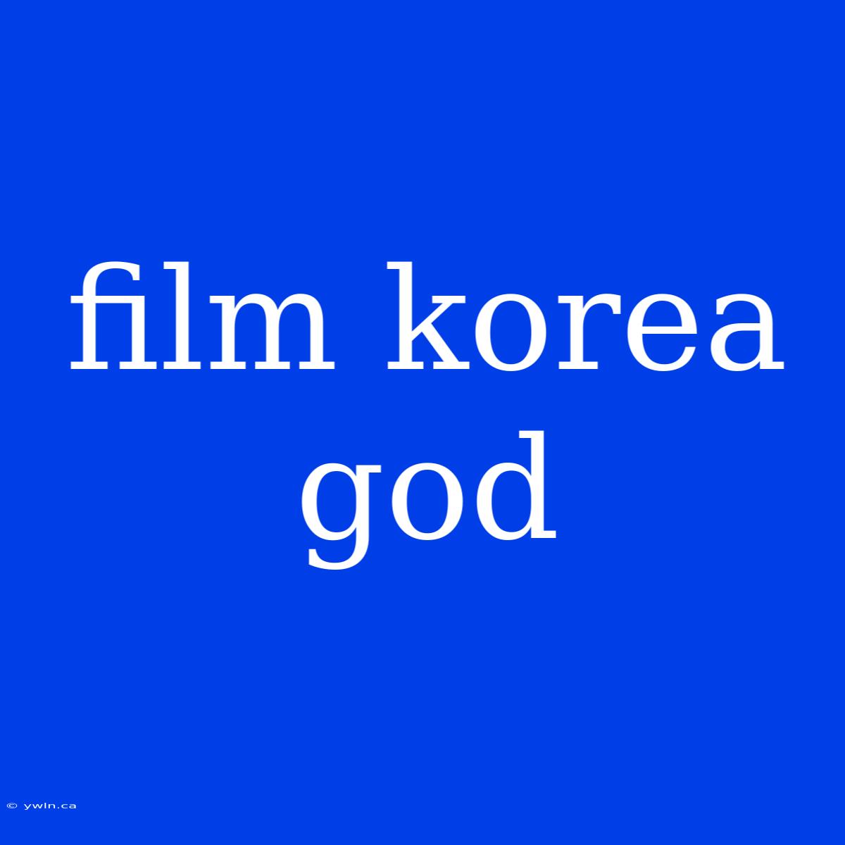 Film Korea God