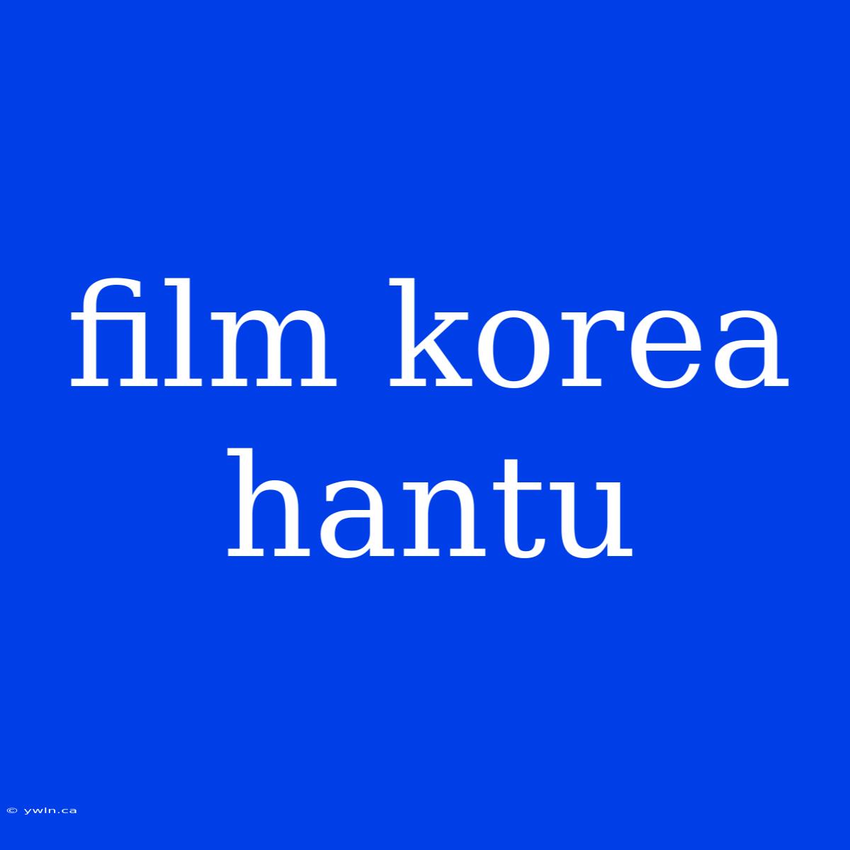 Film Korea Hantu