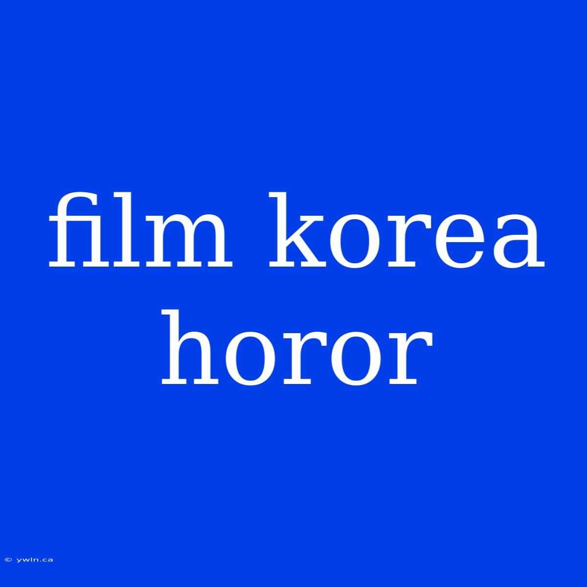 Film Korea Horor