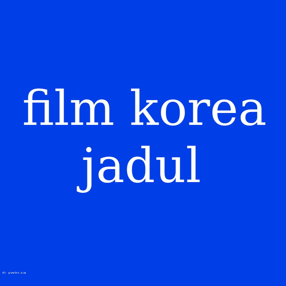 Film Korea Jadul