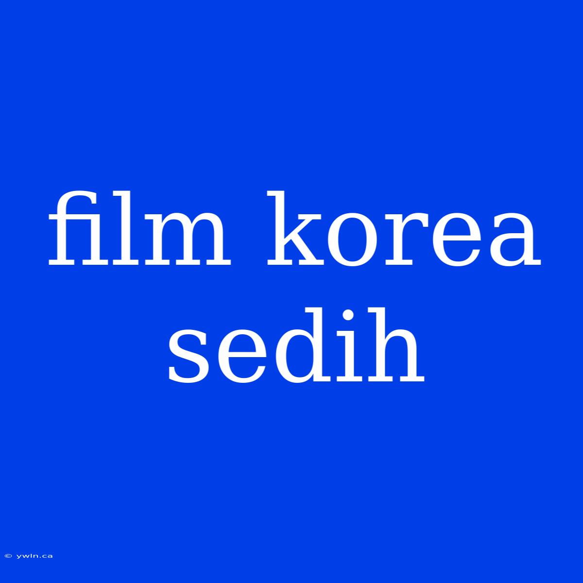 Film Korea Sedih