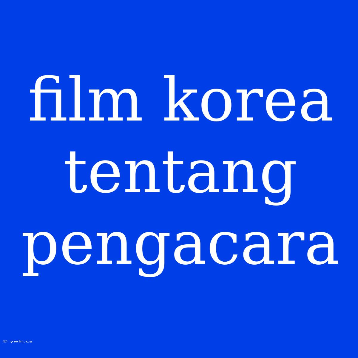 Film Korea Tentang Pengacara