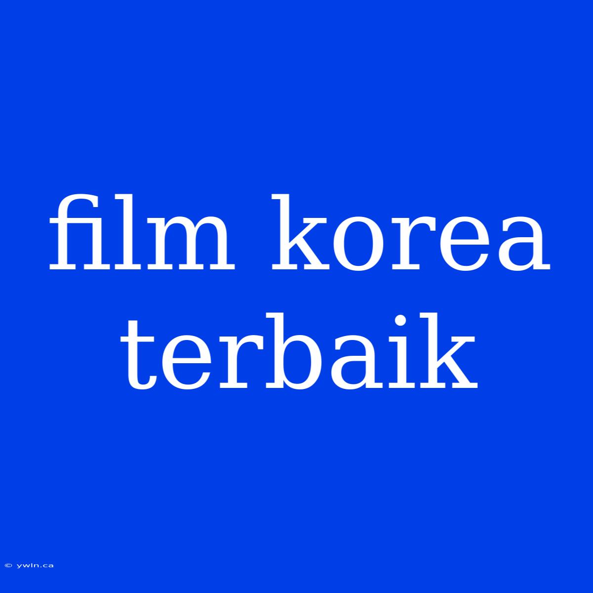 Film Korea Terbaik